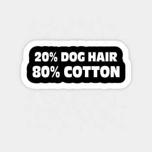 20% dog hair, 80% cotton Sticker